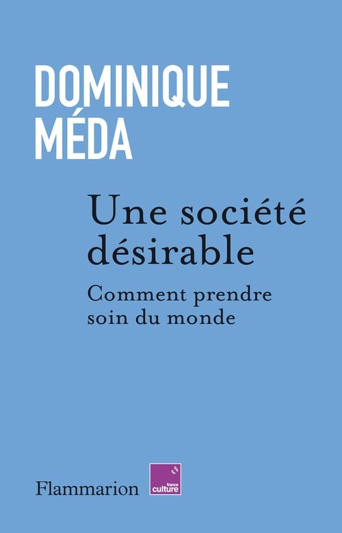 Une société désirable. Comment prendre soin du monde - Cover
