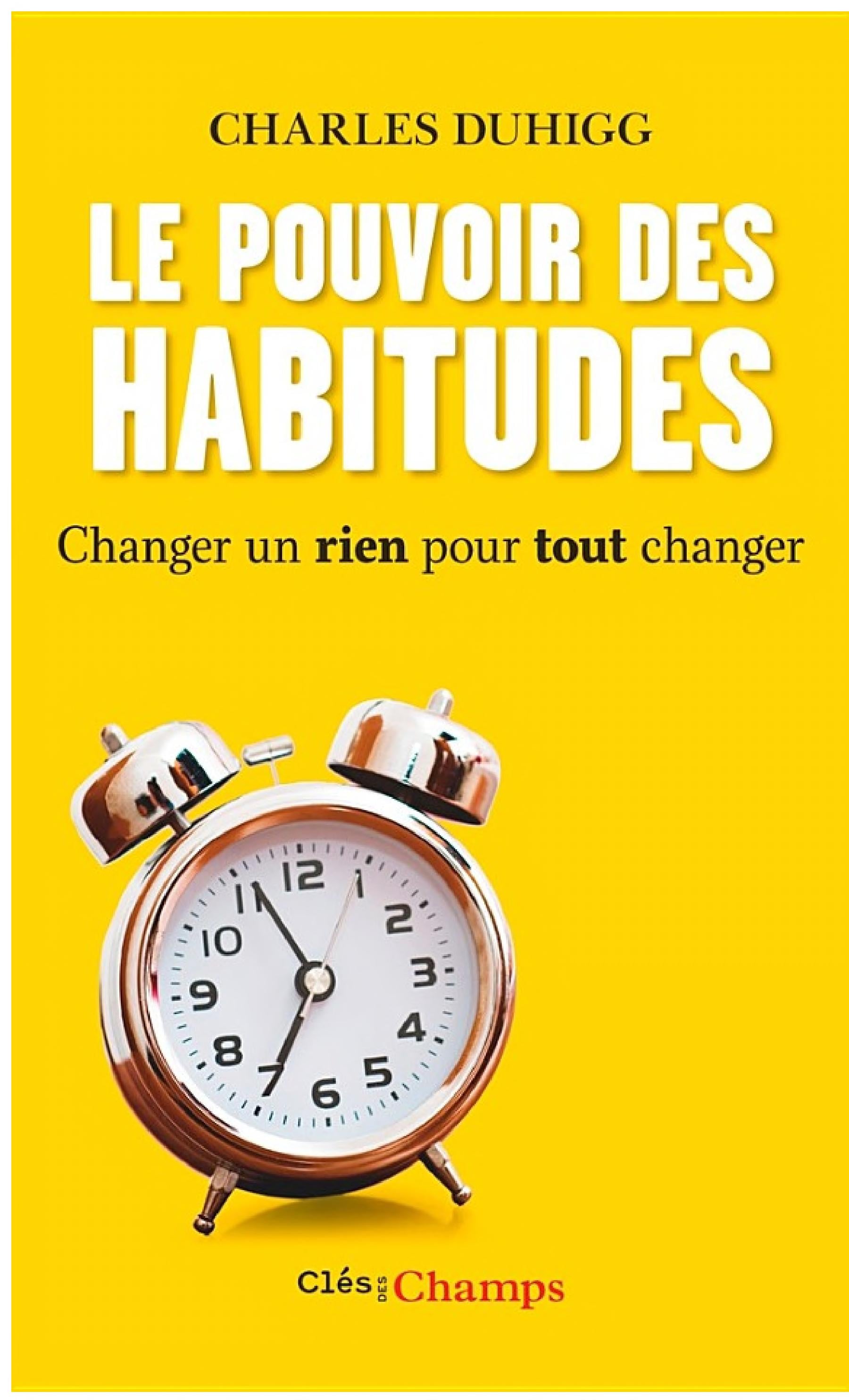 Le Pouvoir des habitudes. Changer un rien pour tout changer - Cover