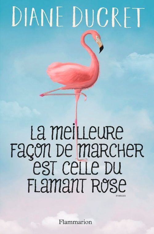 La meilleure façon de marcher est celle du flamant rose - Cover
