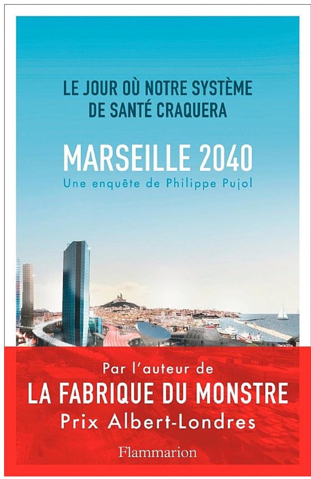 Marseille, 2040. Le jour où notre système de santé craquera - Cover