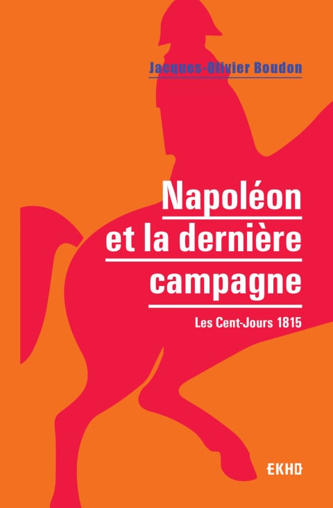 Napoléon et la dernière campagne - Cover