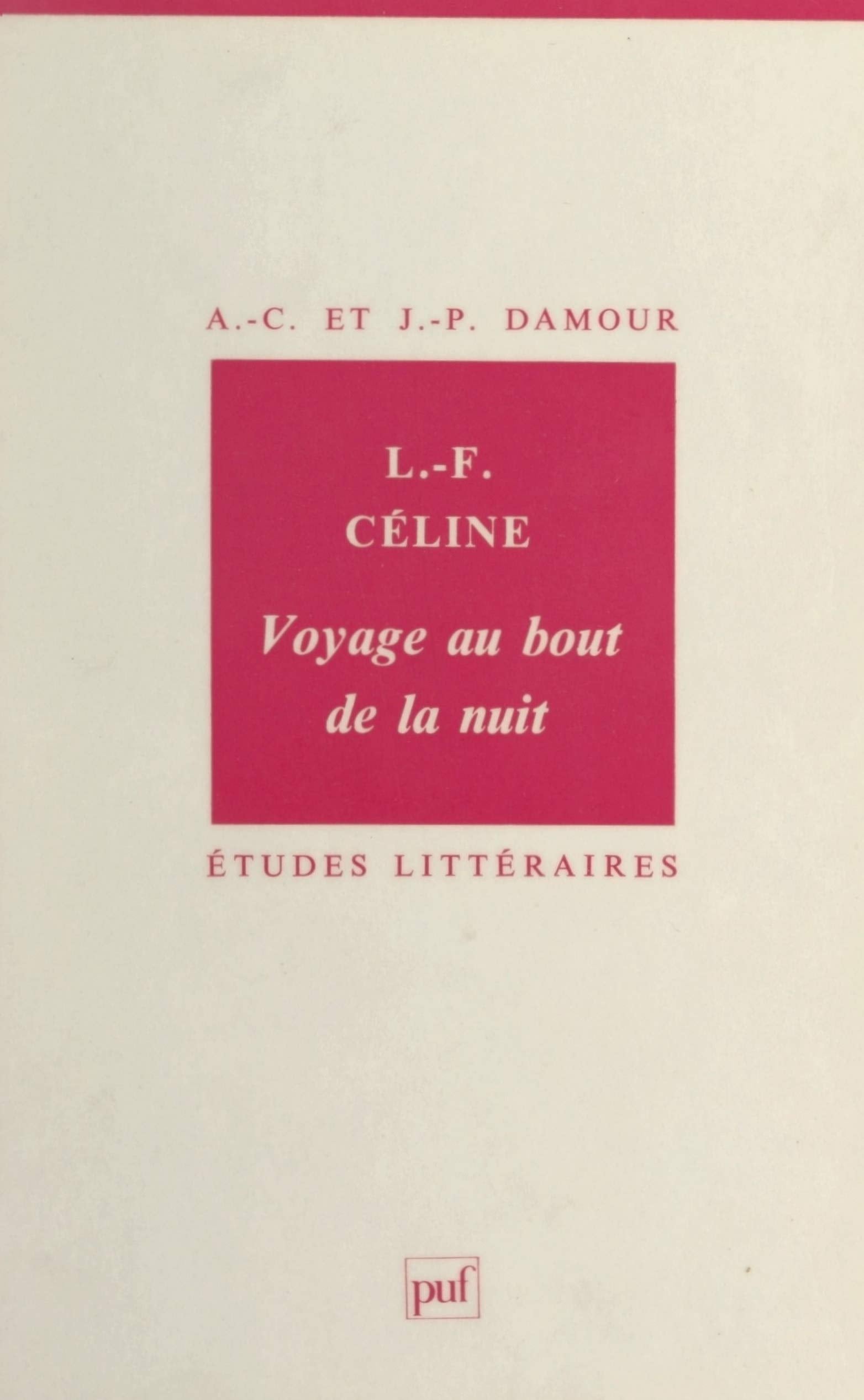 Louis-Ferdinand Céline : «Voyage au bout de la nuit» - Cover