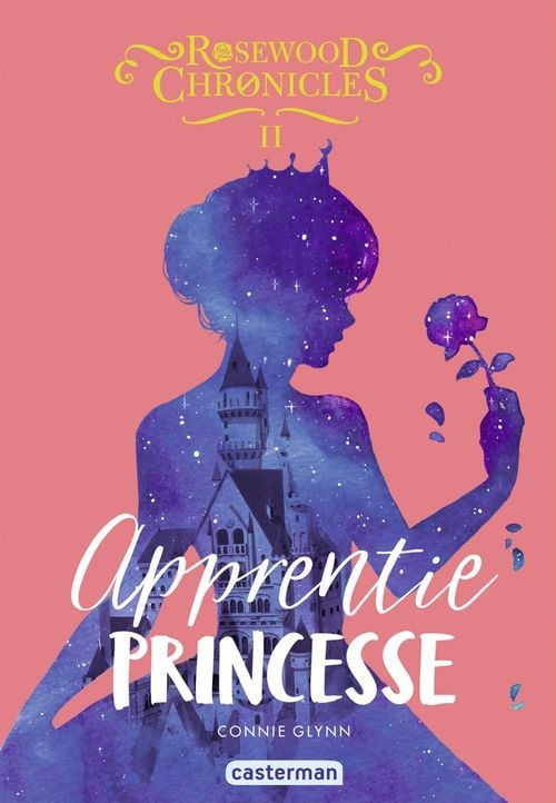 Rosewood Chronicles (Tome 2) - Apprentie princesse - Cover