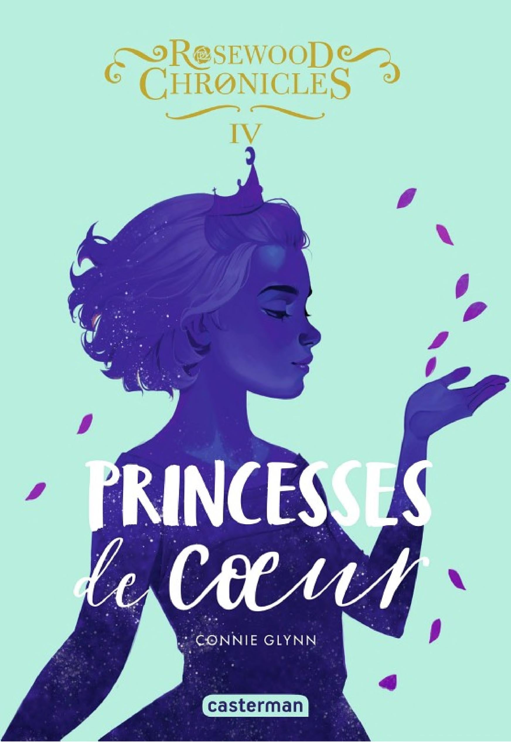 Rosewood Chronicles (Tome 4) - Princesses de cœur - Cover