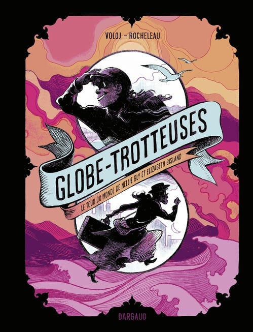 Globe-trotteuses, le tour du monde de Nellie Bly et Elizabeth Bisland - Cover