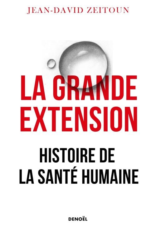 La Grande Extension. Histoire de la santé humaine - Cover