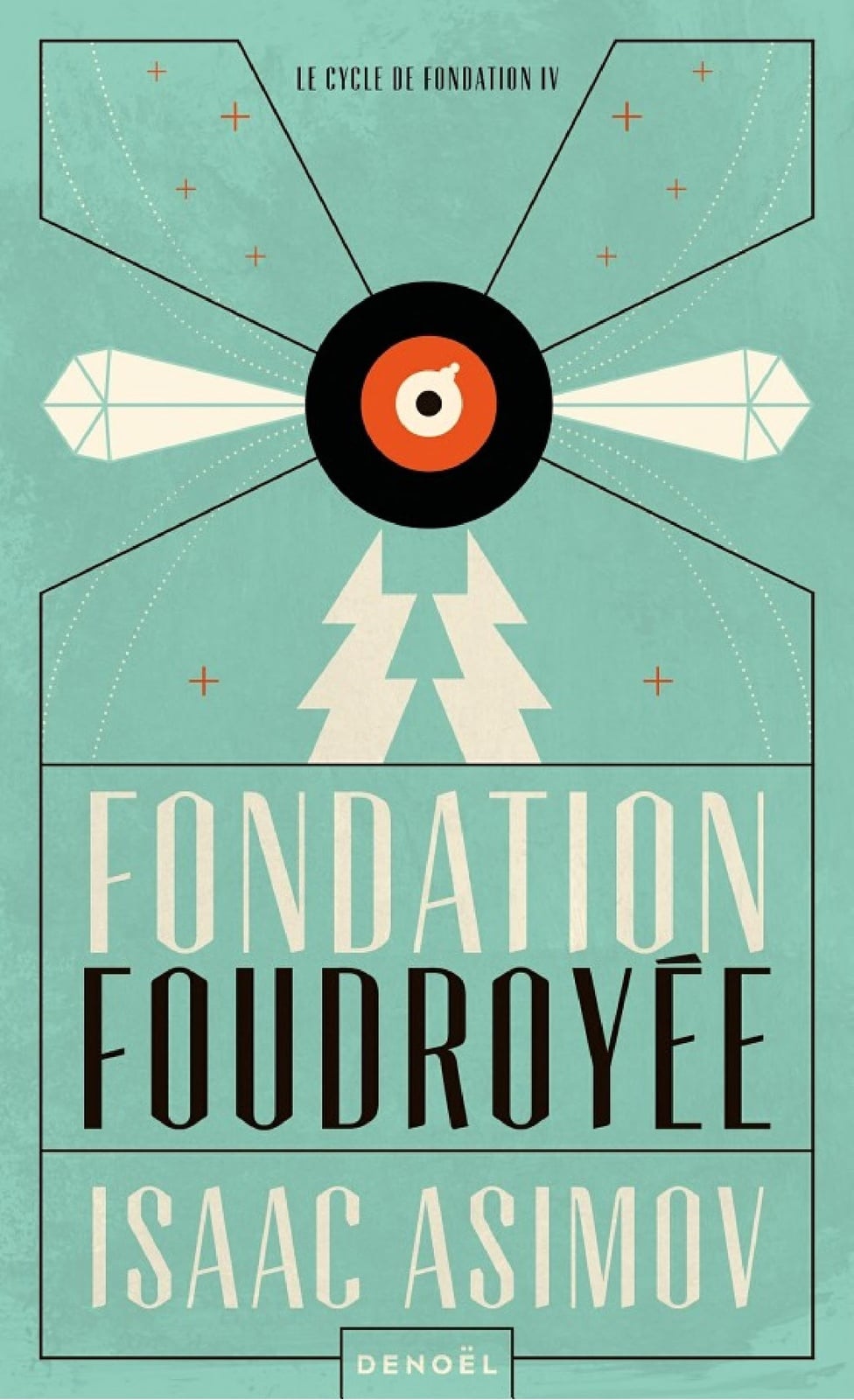 Le cycle de Fondation (Tome 4) - Fondation foudroyée - Cover