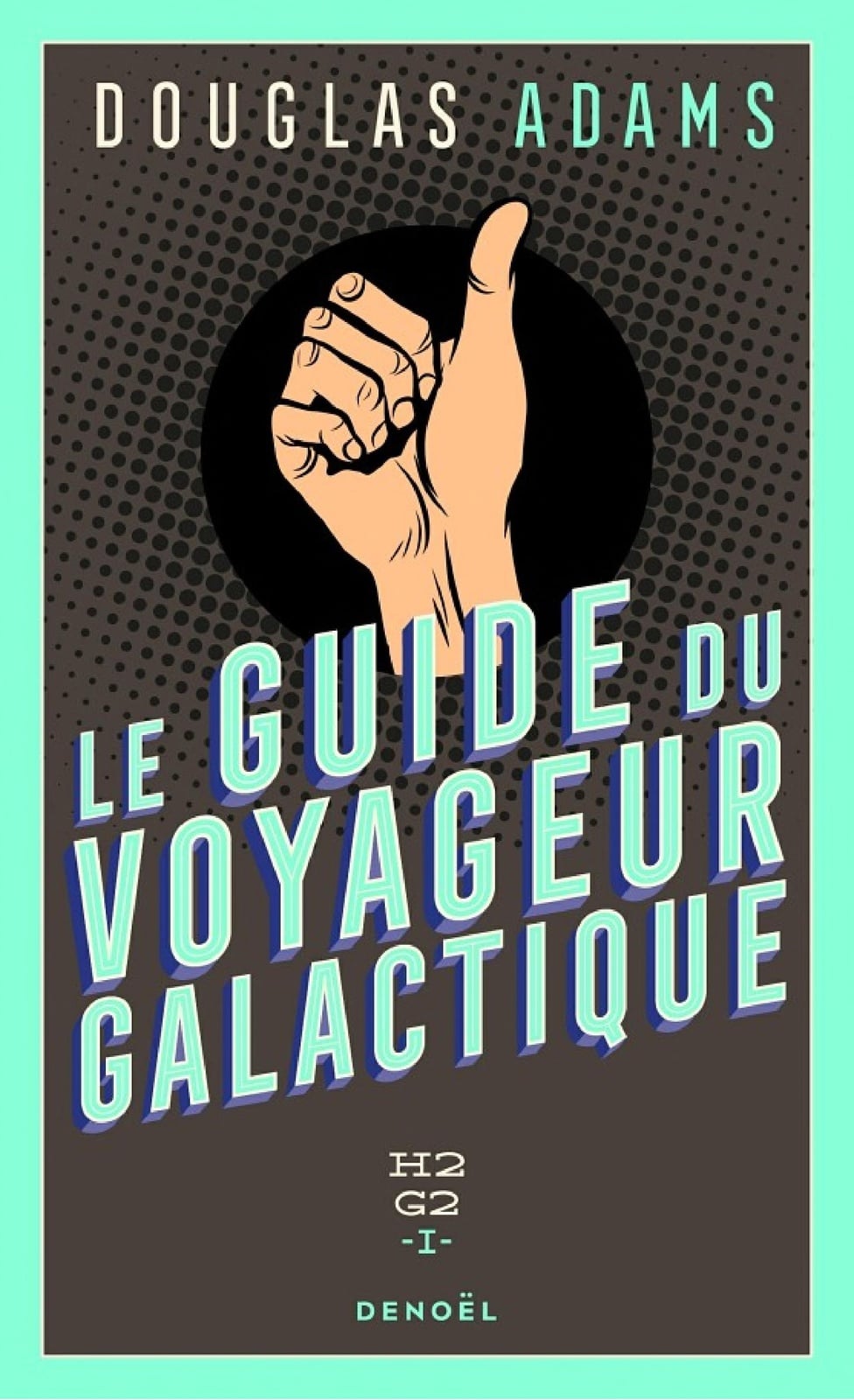 H2G2 (Tome 1) - Le Guide du voyageur galactique - Cover