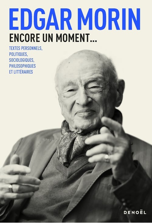 Encore un moment... Textes personnels, politiques, sociologiques, philosophiques et littéraires - Cover
