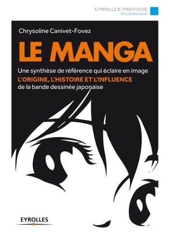 Le manga Une synthèse de référence qui éclaire en image l'origine, l'histoire et l'influence de la bande dessinée japonaise - Cover