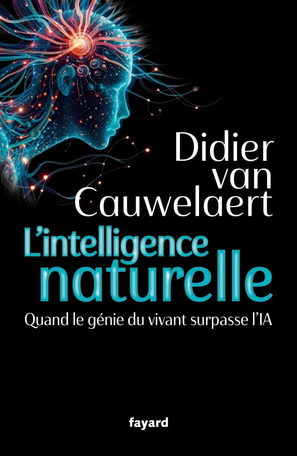 L'intelligence naturelle: Quand le génie du vivant surpasse l'IA - Cover