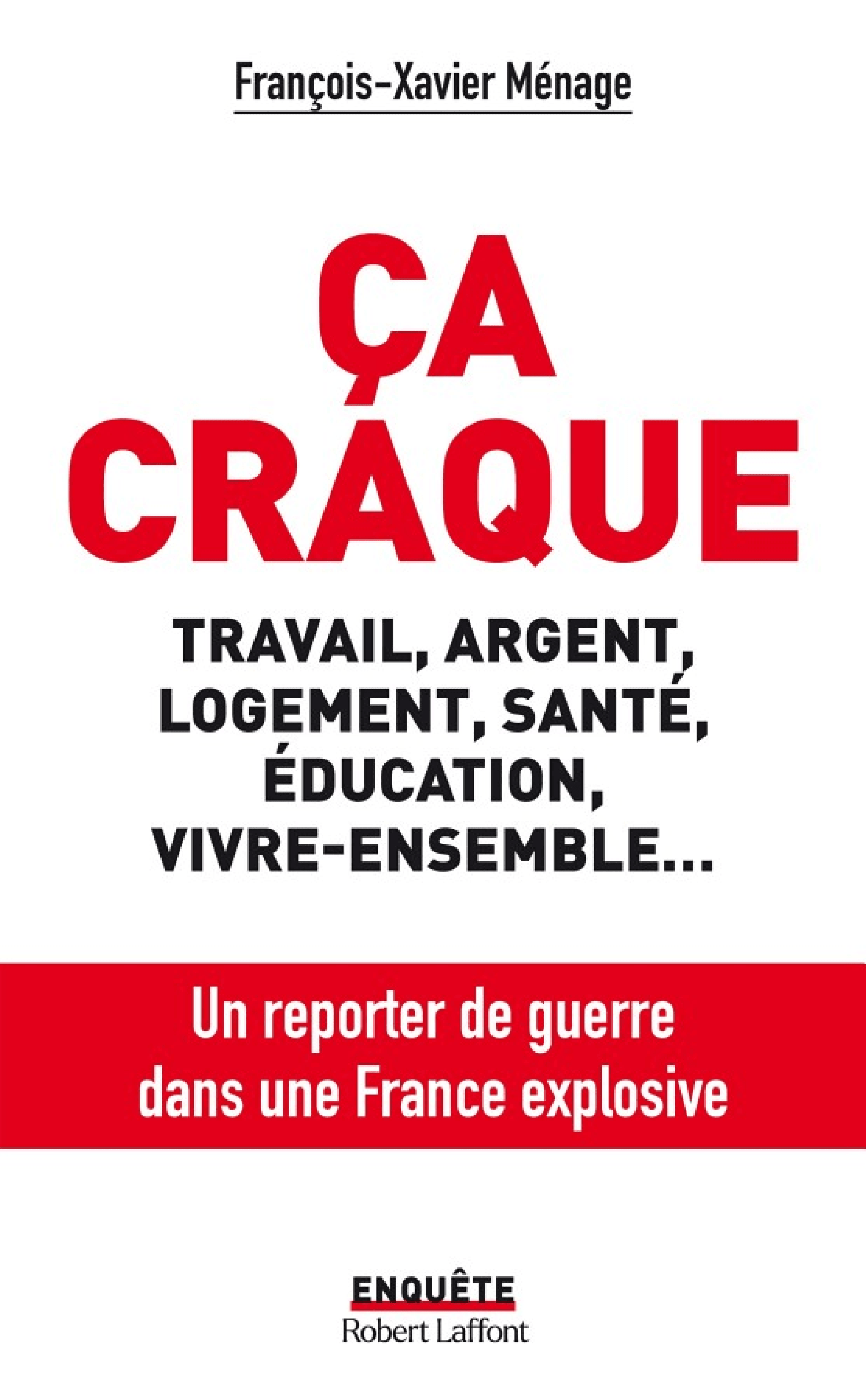 Ça craque ! - Un reporter de guerre dans une France qui souffre - Cover