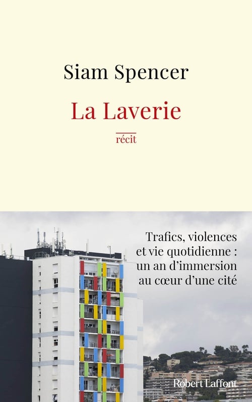 La Laverie - Trafics, violences et une vie quotidienne : un an d'immersion au cœur des cités - Cover