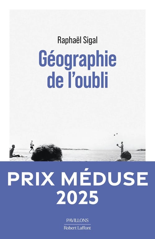 Géographie de l'oubli - Rentrée littéraire 2025 - Prix Méduse 2025 - Cover