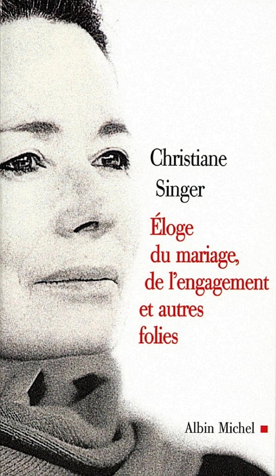 Eloge du mariage, de l'engagement et autres folies - Cover