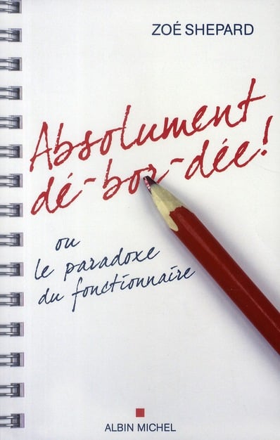 Absolument dé-bor-dée!, ou, Le paradoxe du fonctionnaire - Cover