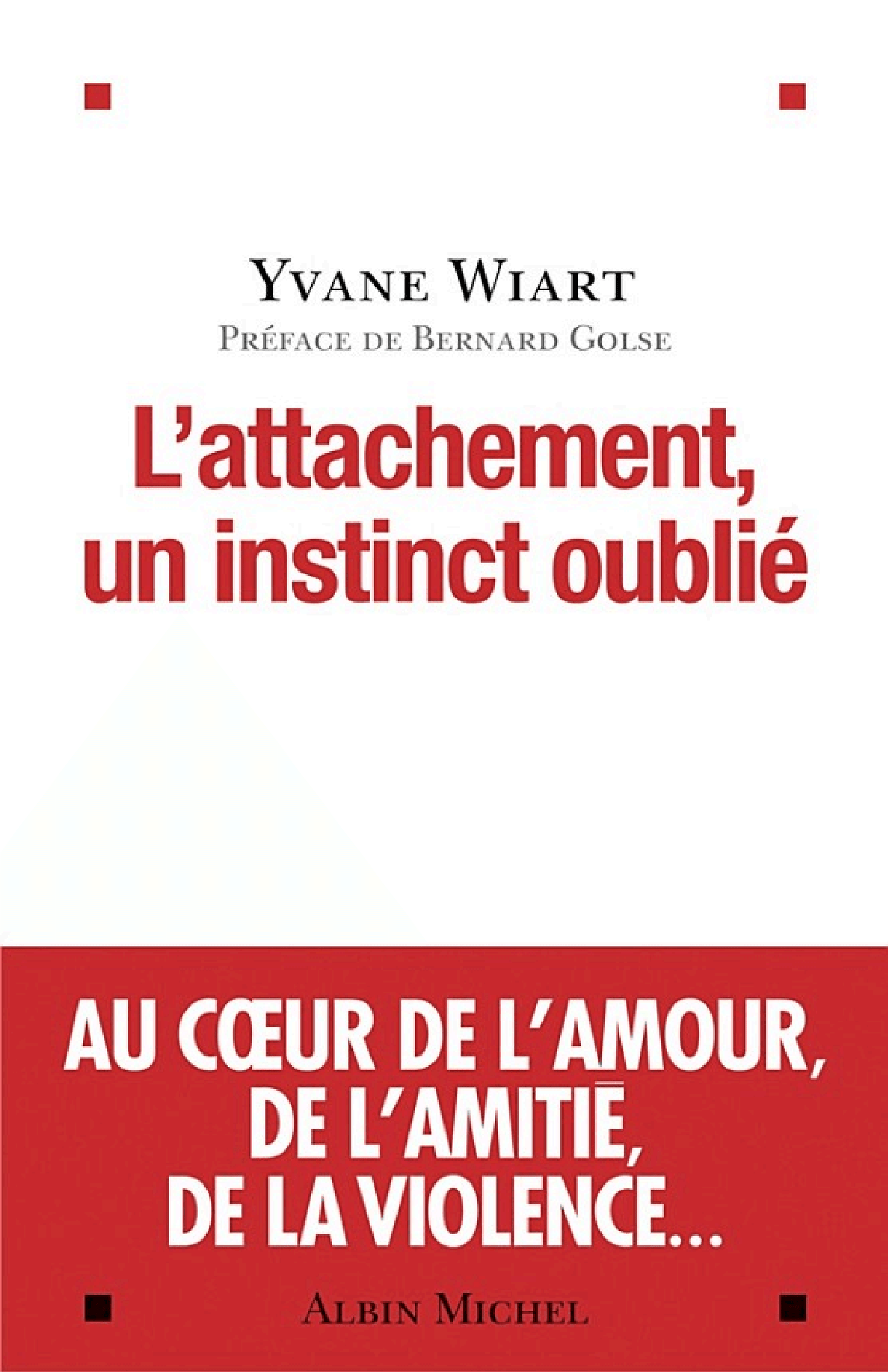 L'Attachement, un instinct oublié - Cover