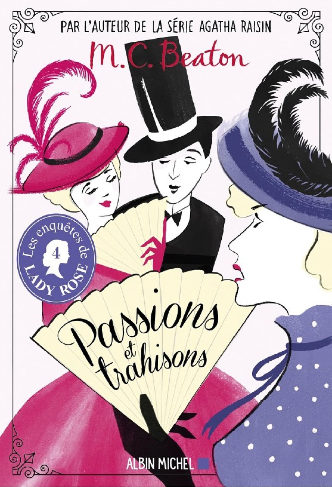 Les Enquêtes de Lady Rose - tome 4 - Passions et trahisons - Cover