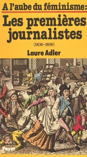 À l'aube du féminisme : les premières journalistes (1830-1850) - Cover