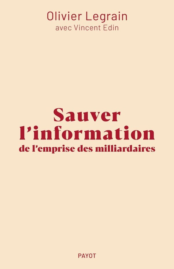 Sauver l'information de l'emprise des milliardaires - Cover