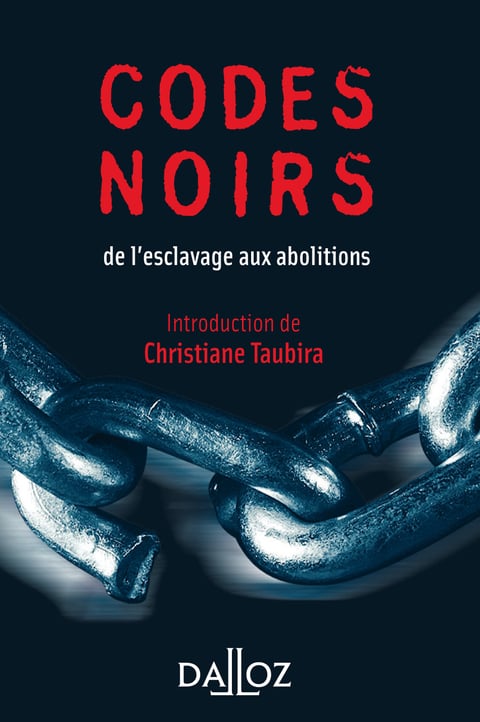 Codes noirs. de l'esclavage aux abolitions - Cover