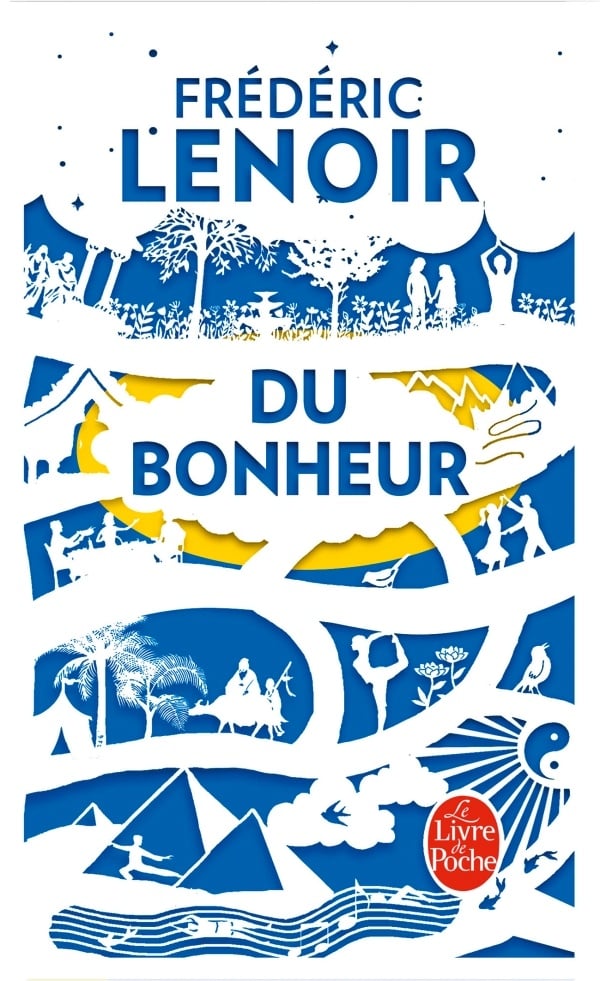 Du Bonheur, Un Voyage Philosophique - Edition Collector - Cover