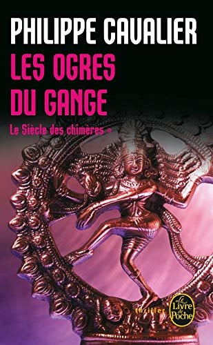 Le Siecle Des Chimeres T01 Les Ogres Du Gange - Cover