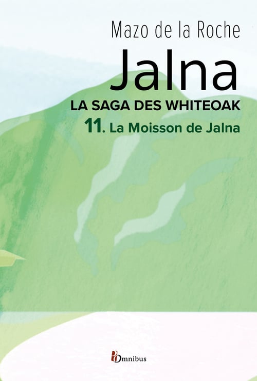 Jalna. La Saga des Whiteoak - T.11 : La Moisson de Jalna - Cover