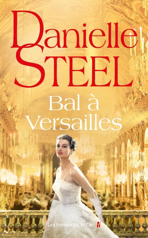 Bal à Versailles : premier bal des débutantes en France au château de Versailles, à partir d'une histoire vraie, quatre destins, amour, glamour et amitié - Cover