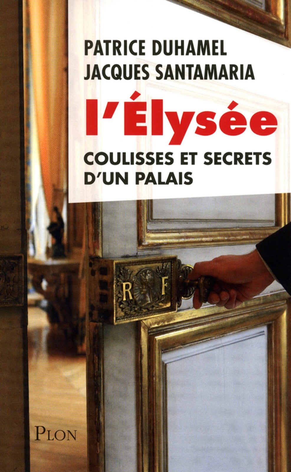 L'Elysée coulisses et secrets d'un palais - Cover
