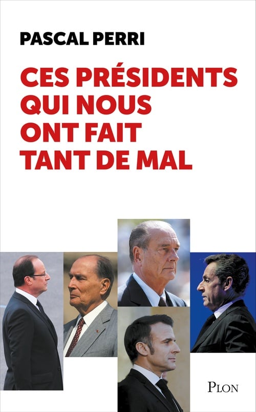 Ces présidents qui nous ont fait tant de mal - Cover
