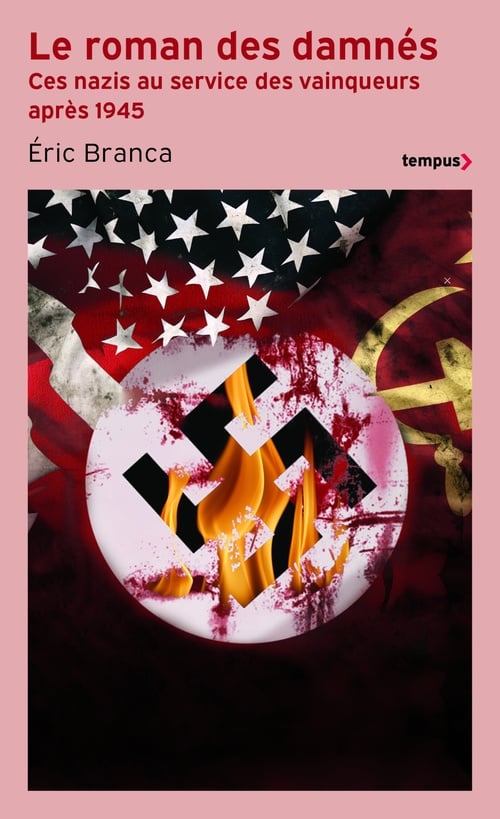 Le roman des damnés - Ces nazis au service des vainqueurs après 1945 - Cover