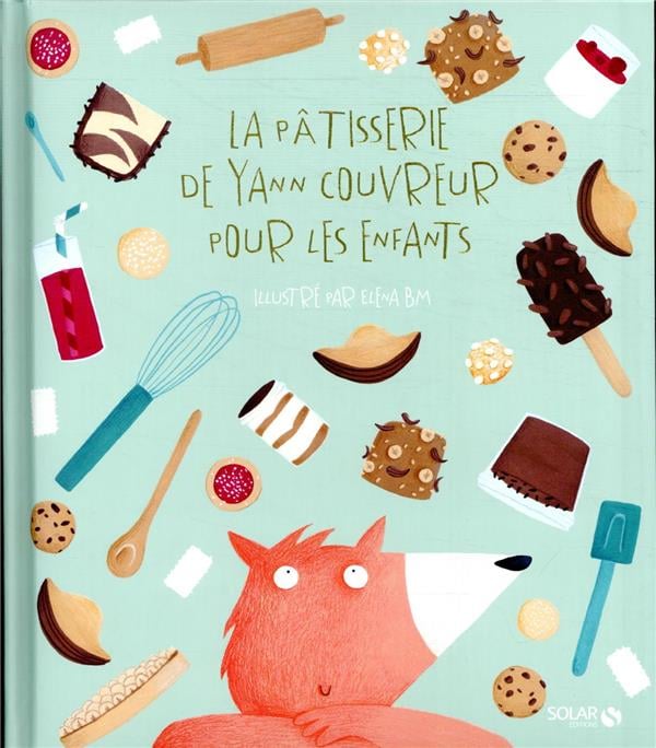 La pâtisserie de Yann Couvreur pour les enfants - Cover