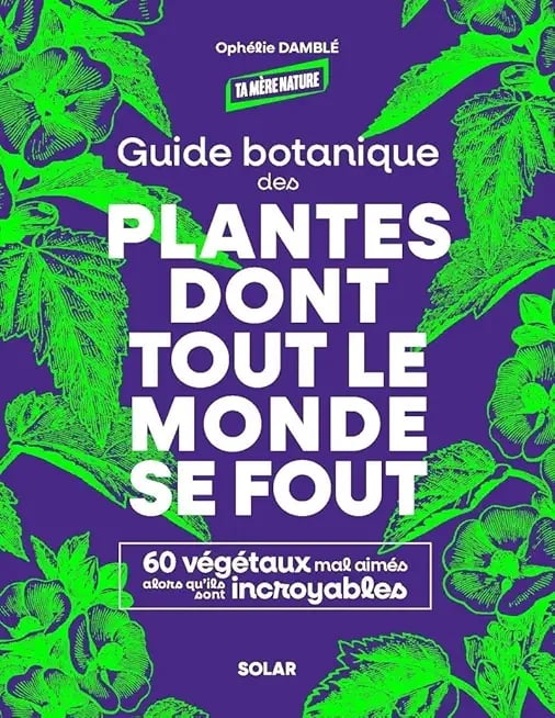 Guide botanique des plantes dont tout le monde se fout - Cover