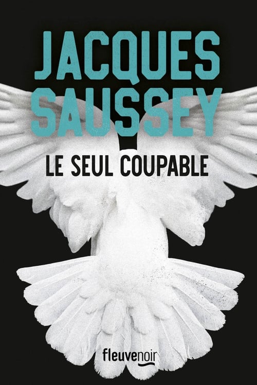 Le seul coupable - Nouveauté Jacques Saussey 2024 - L'incontournable du polar français - Cover