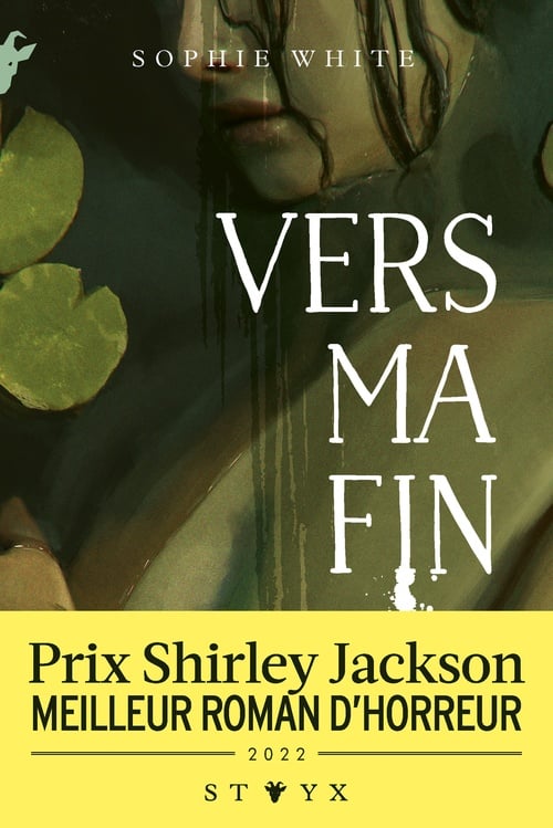 Vers ma fin Nouveauté roman d'horreur 2025 - Prix Shirley Jackson - Un roman inoubliable à la croisée du body horror et du folk horror - Cover
