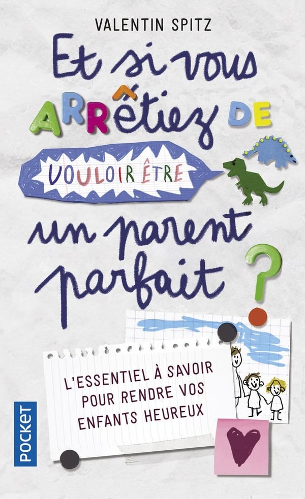 Et si vous arrêtiez de vouloir être un parent parfait - Cover