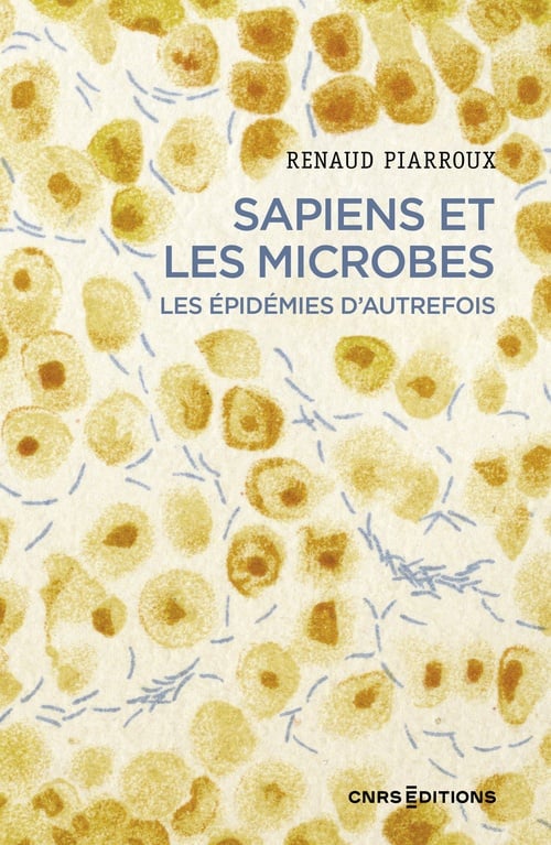 Sapiens et les microbes - Les épidémies d'autrefois - Cover