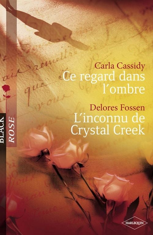 Ce regard dans l'ombre - L'inconnu de Crystal Creek (Harlequin Black Rose) - Cover