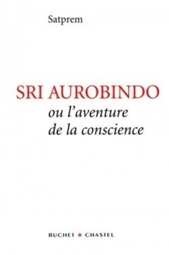 Sri Aurobindo ou L'aventure de la conscience - Cover