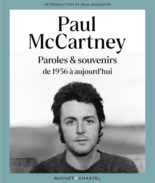 Paul McCartney. Paroles et souvenirs de 1956 à aujourd'hui - Cover