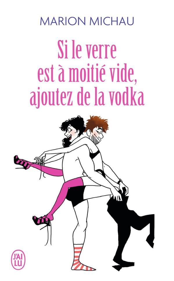 Si le verre est à moitié vide, ajoutez de la vodka - Cover