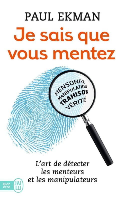 Je sais que vous mentez ! L'art de détecter les menteurs et les manipulateurs - Cover