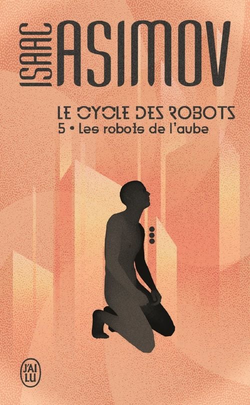 Le cycle des robots (Tome 5) - Les robots de l’aube - Cover