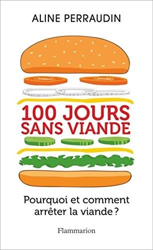 100 jours sans viande : pourquoi et comment arrêter la viande ? - Cover