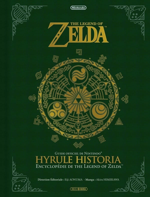 Hyrule historia : the legend of Zelda : [encyclopédie de The Legend of Zelda : guide officiel de Nintendo] - Cover