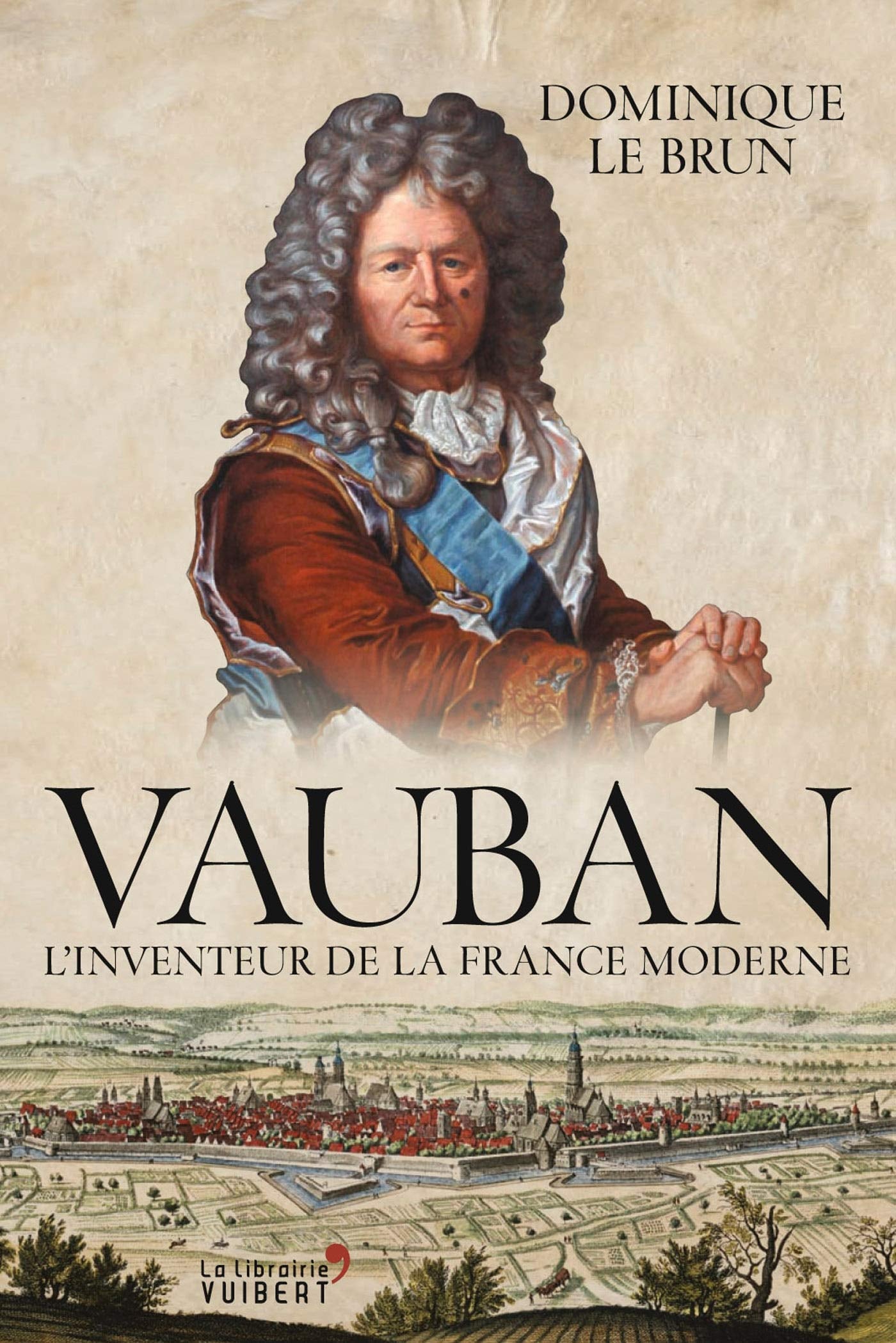 Vauban : L'inventeur de la France moderne - Cover