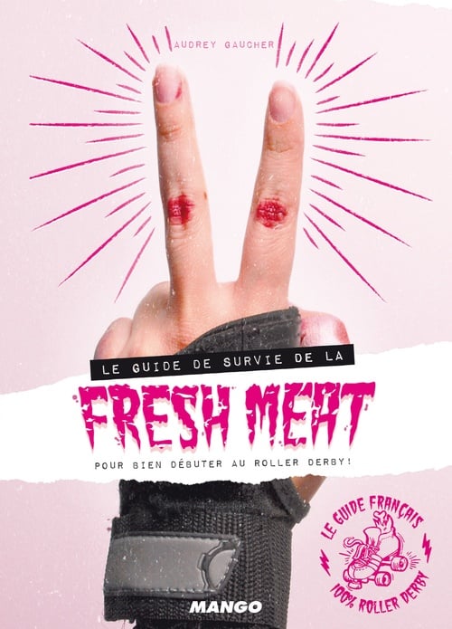 Le guide de survie de la fresh meat pour bien débuter au roller derby ! - Cover