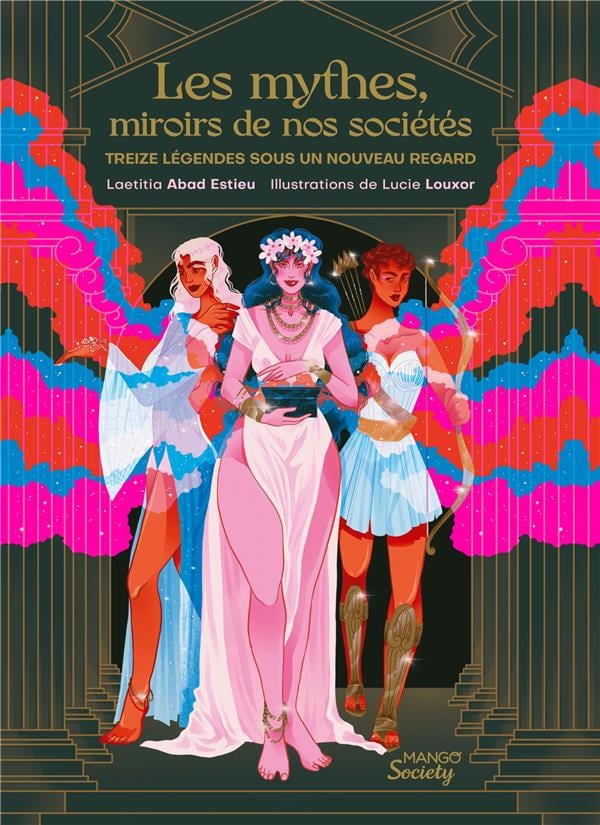 Les mythes, miroirs de nos sociétés : treize légendes sous un nouveau regard - Cover