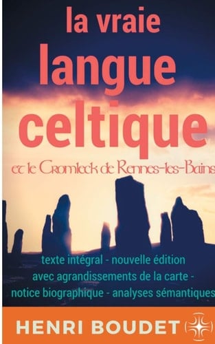 La Vraie Langue Celtique et le Cromleck de Rennes-Les-Bains - Cover